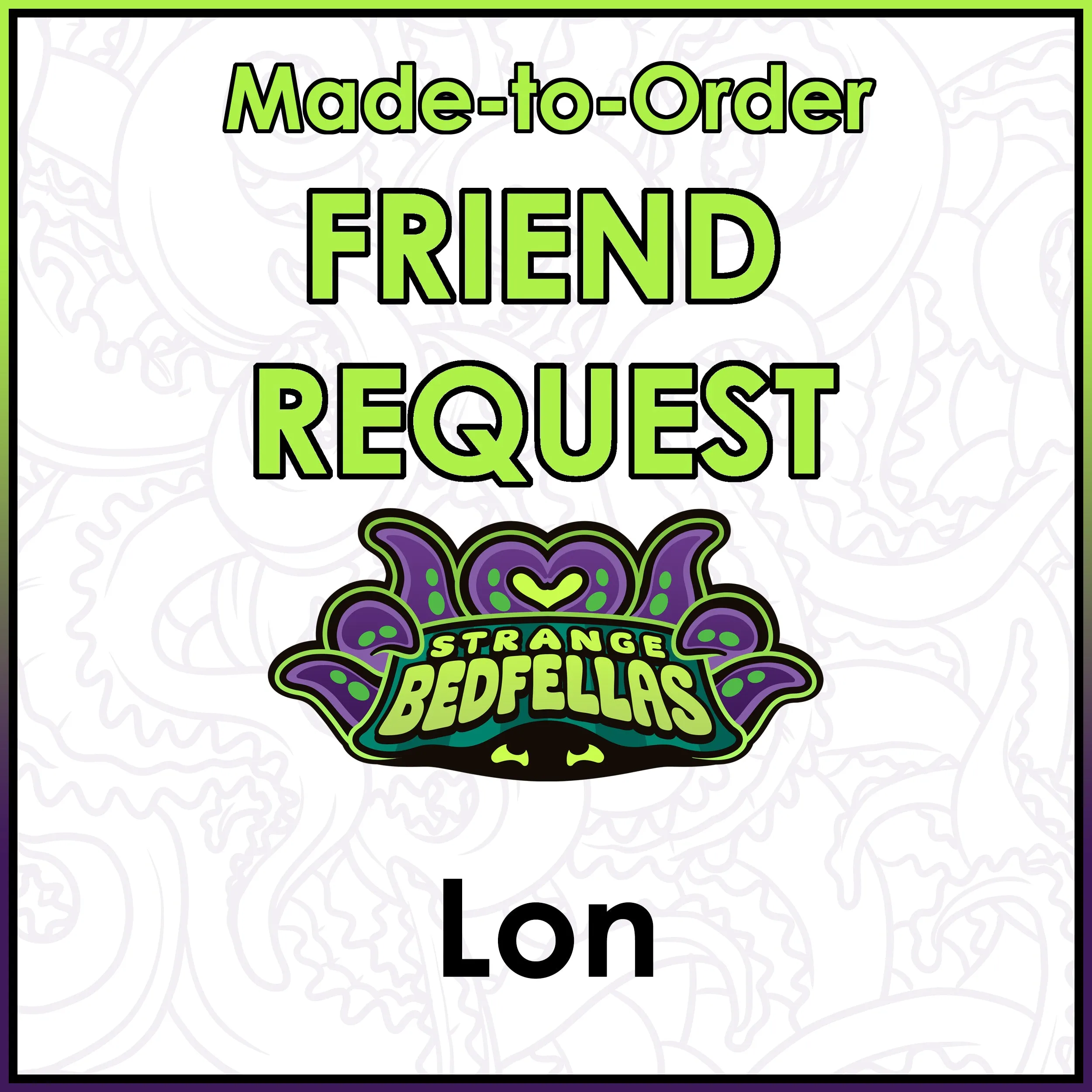Friend Request - Lon